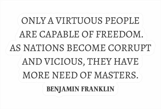 Benjamin Franklin Quote - Virtuous People