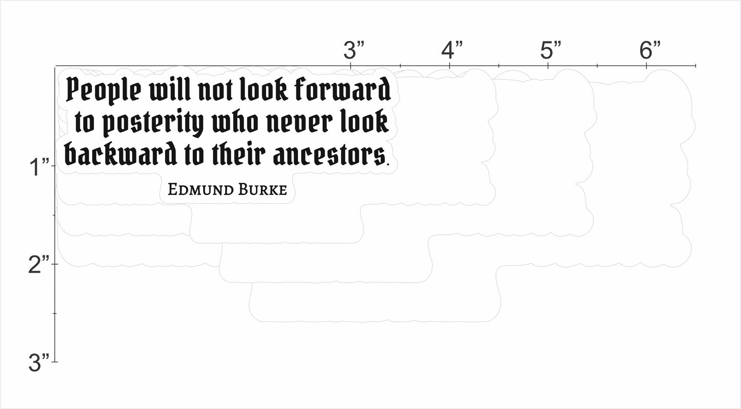 Edmund Burke Quote - Posterity and Ancestors