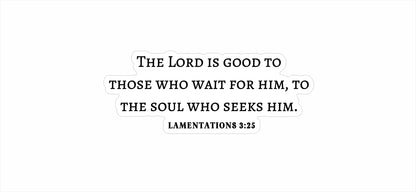 Lamentations 3:25 - The Soul Who Seeks