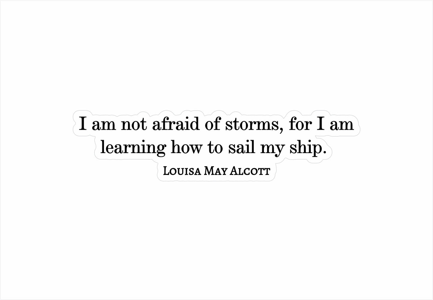 Louisa May Alcott Quote - How To Sail My Ship