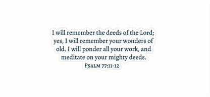 Psalm 77:11-12 - Remember The Deeds Of The Lord